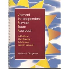 Vermont Interdependent Services Team Approach: A Guide to Coordinating Educational Support Services