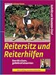 Reitersitz und Reiterhilfen: Korrekt sitzen, gef�hlvoll einwirken