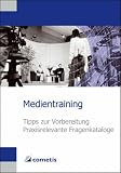 Medientraining: Tipps zur Vorbereitung / Praxisrelevante Fragenkataloge