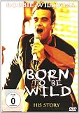 Robbie Williams - Born to Be Wild [DVD] [US Import]