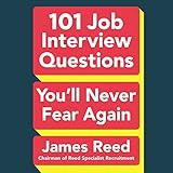 101 Job Interview Questions You'll Never Fear Again 101 Job Interview Questions You'll Never Fear Again