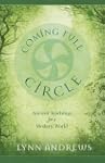 Coming Full Circle: Ancient Teachings...