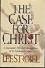 The Case for Christ (A Journalist's Personal Investigation for the Evidence for Jesus)
