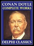 Complete Works of Sir Arthur Conan Doyle (Illustrated)