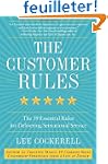 The Customer Rules: The 39 Essential...