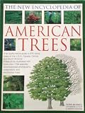 The New Encyclopedia Of American Trees