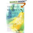 The Best Women's Travel Writing 2007: True Stories from Around the World (Travelers'... by  Lucy McCauley