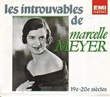 Les Introuvables de Marcelle Meyer, 19e-20e siècles