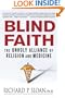 Blind Faith: The Unholy Alliance of Religion and Medicine
