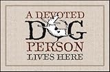 Humorous Doormat - A Devoted Dog Person Lives Here