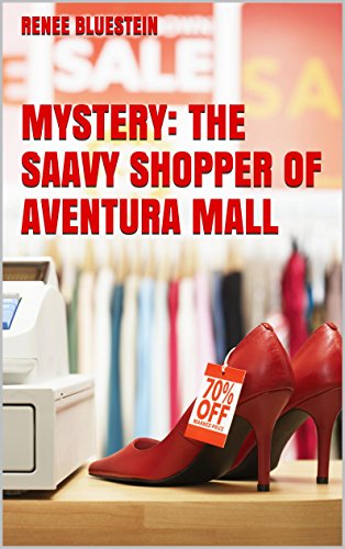 MYSTERY: THE SAVVY SHOPPER OF AVENTURA  MALL