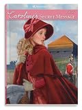 Carolines Secret Message (American Girls Collection)