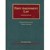 Buy First Amendment Law, 4th (University Casebooks) by Kathleen M. Sullivan and Gerald Gunther