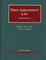 First Amendment Law, 4th (University Casebooks) (University Casebook Series)