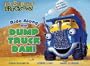 Ride Along with Dump Truck Dan!: A Foldout Book with 15 Stickers! (Jon Scieszka's Trucktown)