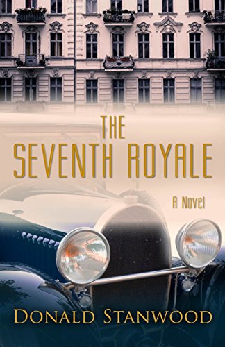 The Seventh Royale: A Novel, by Donald Stanwood