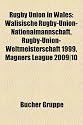 Rugby Union in Wales: Walisische Rugby-Union-Nationalmannschaft, Rugby-Union-Weltmeisterschaft 1999, Magners League 2009-10