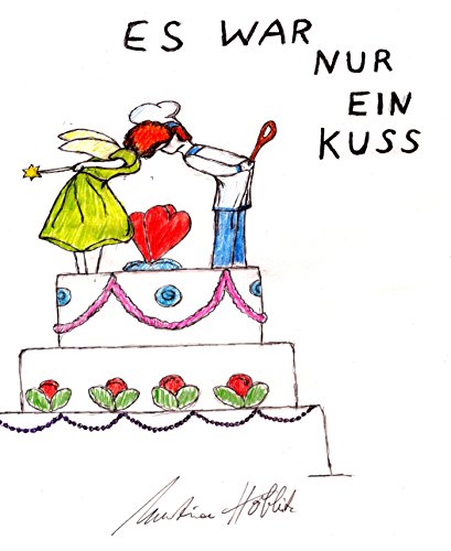 Es war nur ein Kuss (German Edition)