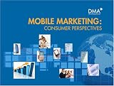 Mobile Marketing: Consumer Perpectives
