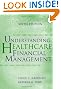 Understanding Healthcare Financial Management, Sixth Edition