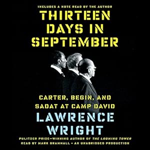 Thirteen Days in September - The Dramatic Story of the Struggle for Peace - Lawrence Wright 