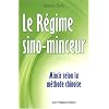 R�gime Sino-Minceur : Mincir selon la m�thode chinoise