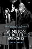 Winston Churchill's speeches : never give in!