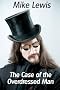The Case of the Overdressed Man (Short Story) (A Dr Theosophus Mystery)