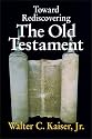 Toward Rediscovering the Old Testament