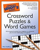 The Complete Idiots Guide to Crossword Puzzles and Word Games (The Complete Idiots Guide)