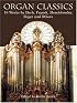 Organ Classics: 18 Works by Bach, Franck, Mendelssohn, Reger and Others