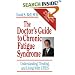 The Doctor's Guide To Chronic Fatigue Syndrome: Understanding, Treating, And Living With Cfids
