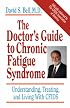 The Doctor's Guide To Chronic Fatigue Syndrome: Understanding, Treating, And Living With Cfids