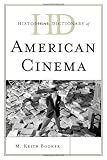 Historical Dictionary of American Cinema (Historical Dictionaries of Literature and the Arts)