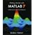 Getting Started with MATLAB 7: A Quick Introduction for Scientists and Engineers (The Oxford Series in Electrical and Computer Engineering)