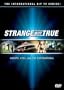 Strange But True - 13 Episodes