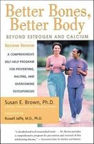 Better Bones, Better Body: Beyond Estrogen and Calcium