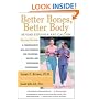 Better Bones, Better Body : Beyond Estrogen and Calcium