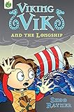 Viking Vik and the longship
