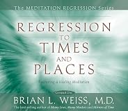 Regression to Times and Places (Meditation Series)