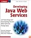 Developing Java Web Services: Architecting and Developing Secure Web Services Using Java