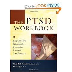 The PTSD Workbook: Simple, Effective Techniques for Overcoming Traumatic Stress Symptoms by Mary Beth Williams and Soili Poijula