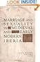 Marriage and Sexuality in Medieval and Early Modern Iberia (Hispanic Issues)