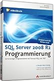 SQL Server 2008 R2 Programmierung - Serverseitiges Programmieren mit Transact-SQL (PC+MAC+Linux)