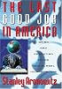 The Last Good Job in America: Work and Education in the New Global Technoculture (Critical Perspectives Series.)