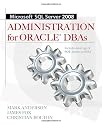 Microsoft SQL Server 2008 Administration for Oracle DBAs