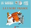 La vache orange (1CD audio)