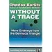 Without a Trace: More Evidence from the Bermuda Triangle (Mysteries of the universe)