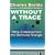Without a Trace: More Evidence from the Bermuda Triangle (Mysteries of the universe)