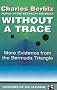 Without a Trace: More Evidence from the Bermuda Triangle (Mysteries of the universe)